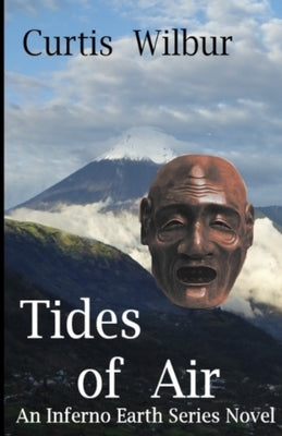 Tides of Air: An Inferno-Earth Series Novel by Wilbur, Curtis