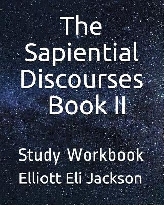 The Sapiential Discourses, Book II: Study Workbook by Jackson, Diane