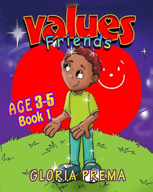 Values Friends, Age 3-5, Book 1 by Prema, Gloria