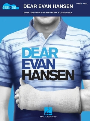 Dear Evan Hansen Strum & Sing Guitar Songbook by Pasek, Benj