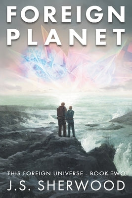 Foreign Planet by Sherwood, J. S.
