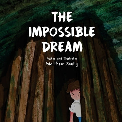 The Impossible Dream by Scully, Matthew