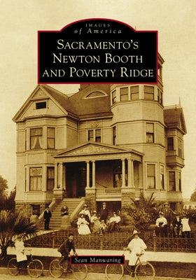 Sacramento's Newton Booth and Poverty Ridge by Manwaring, Sean