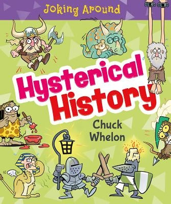 Hysterical History by Whelon, Chuck