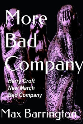 More Bad Company by Barrington, Max