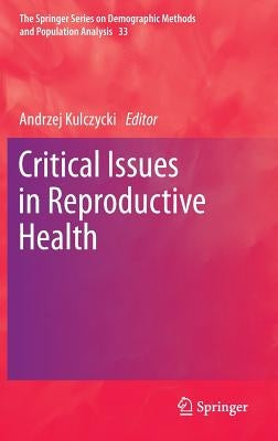Critical Issues in Reproductive Health by Kulczycki, Andrzej