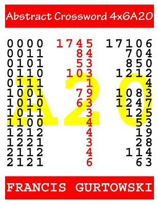 Abstract Crossword 4x6A20 by Gurtowski, Francis