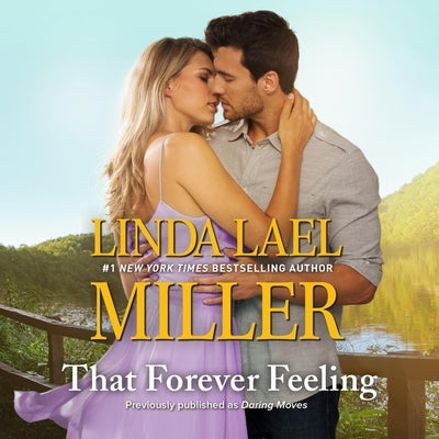 That Forever Feeling by Miller, Linda Lael