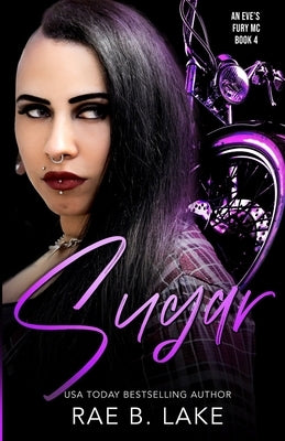 Sugar: An Eve's Fury MC Novel by Lake, Rae B.