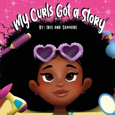 My Curls Got A Story by Michel, Rasheedah