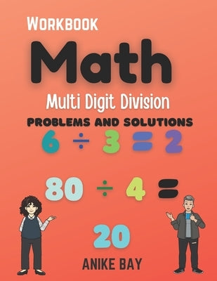 Math 1000 Multi Digit DIVISION: Problems and Solutions by Montgomery, Iris