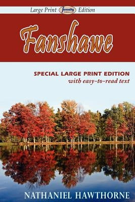 Fanshawe (Large Print Edition) by Hawthorne, Nathaniel