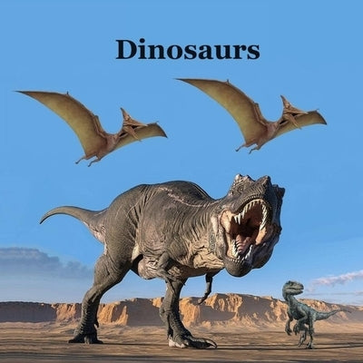 Dinosaurs Kids Book: Great Way for Kids to Meet the Dinosaurs by Marie, Kinsey