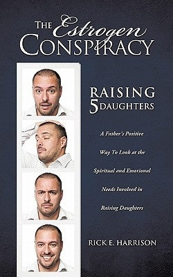 The Estrogen Conspiracy by Harrison, Rick E.