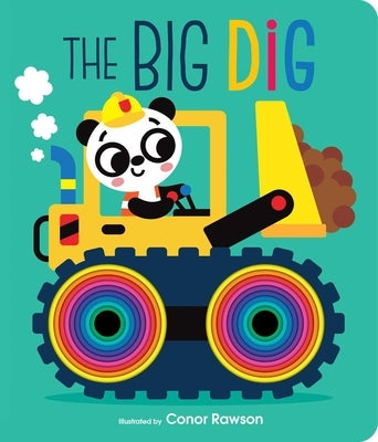 The Big Dig: Graduating Board Book by Rawson, Conor