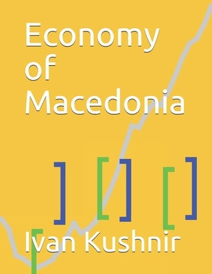 Economy of Macedonia by Kushnir, Ivan