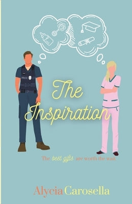 The Inspiration by Carosella, Alycia