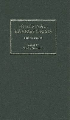 The Final Energy Crisis by Newman, Sheila