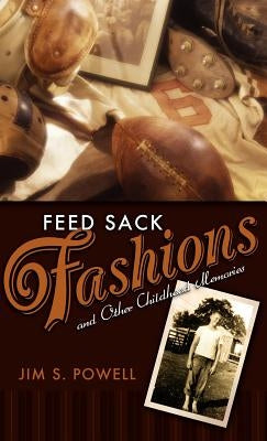 Feed Sack Fashion by Powell, Jim S.