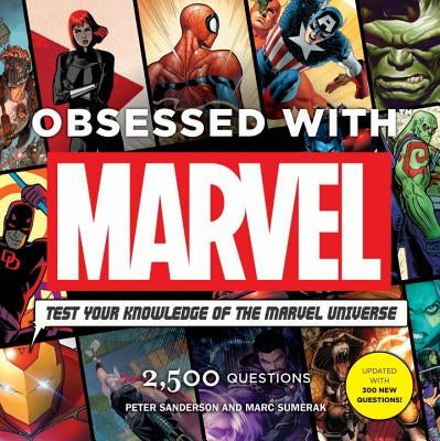 Obsessed with Marvel: Test Your Knowledge of the Marvel Universe [With Module] by Sanderson, Peter