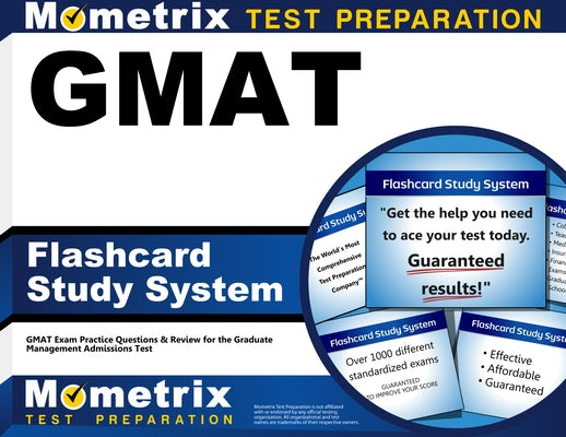 GMAT Flashcard Study System: GMAT Exam Practice Questions & Review for the Graduate Management Admissions Test by Mometrix Business School Admissions Test
