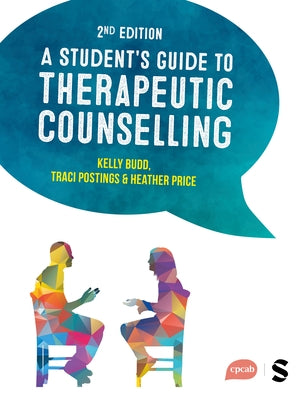 A Student′s Guide to Therapeutic Counselling by Budd, Kelly