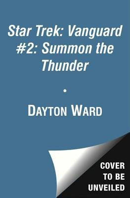 Vanguard #2: Summon the Thunder by Ward, Dayton