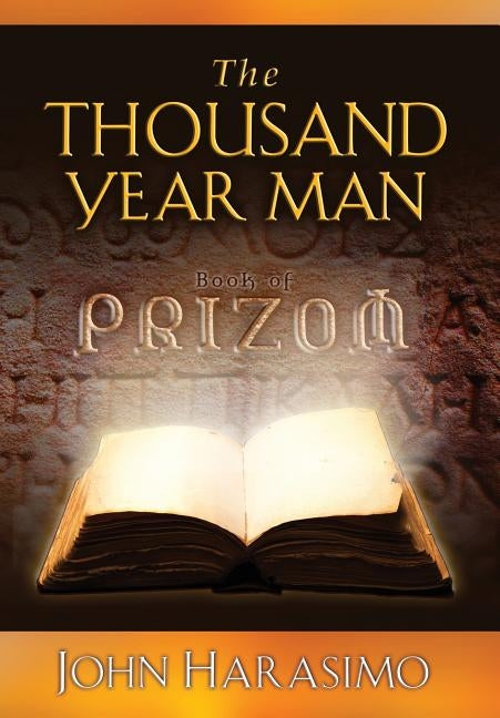 The Thousand Year Man: Book of Prizom by Harasimo, John