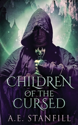 Children Of The Cursed by Stanfill, A. E.