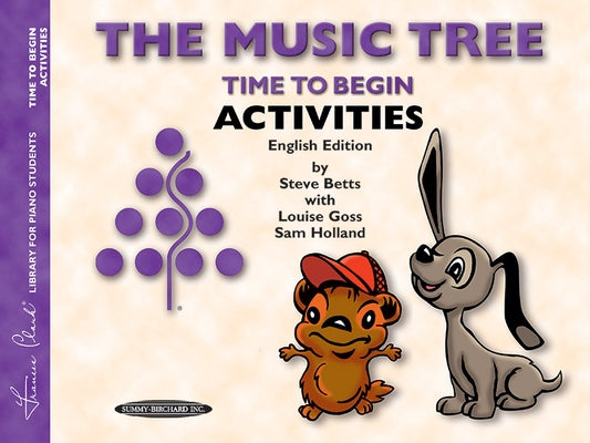 The Music Tree Time to Begin Activities by Betts, Steve