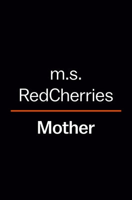 Mother by Redcherries, M. S.