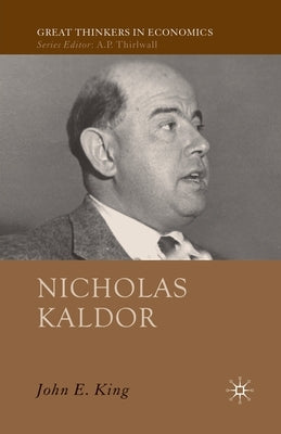 Nicholas Kaldor by King, J.
