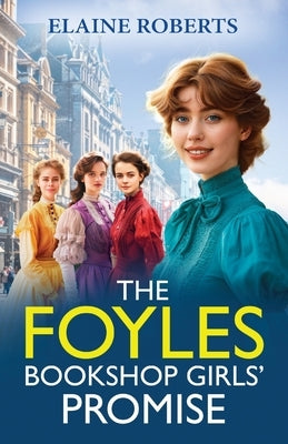 The Foyles Bookshop Girls' Promise by Roberts, Elaine