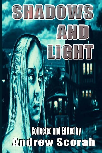 Shadows and Light: To Benefit Women's Aid by Vachss, Andrew