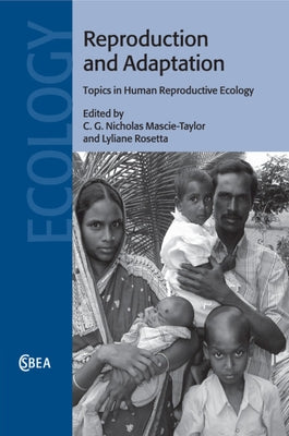 Reproduction and Adaptation: Topics in Human Reproductive Ecology by Mascie-Taylor, C. G. Nicholas