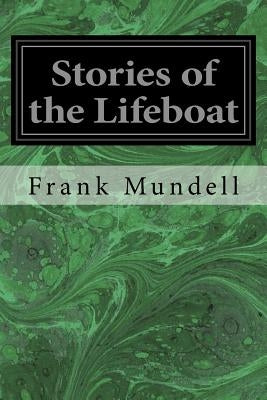 Stories of the Lifeboat by Mundell, Frank