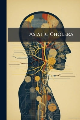 Asiatic Cholera by Anonymous