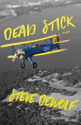 Dead Stick by Dewolf, Steven