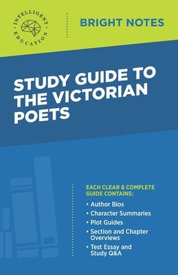 Study Guide to the Victorian Poets by Intelligent Education