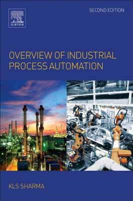 Overview of Industrial Process Automation by Sharma, K. L. S.