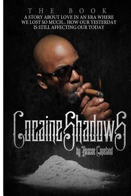 Cocaine Shadows by Copeland, Roscoe