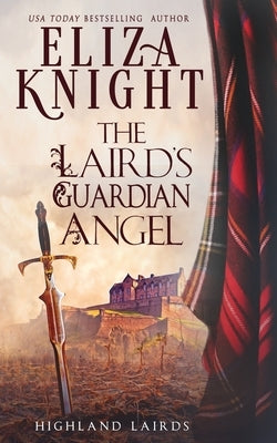 The Laird's Guardian Angel by Knight, Eliza