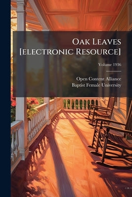 Oak Leaves [electronic Resource]; Volume 1936 by Alliance, Open Content