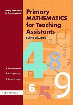 Primary Mathematics for Teaching Assistants by Edwards, Sylvia