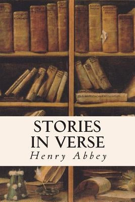 Stories in Verse by Abbey, Henry