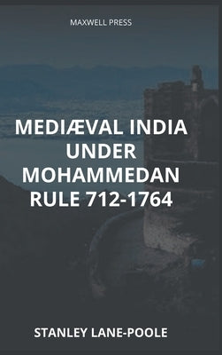Mediæval India by Lane-Poole, Stanley