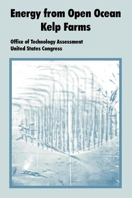 Energy from Open Ocean Kelp Farms by Office of Technology Assessment
