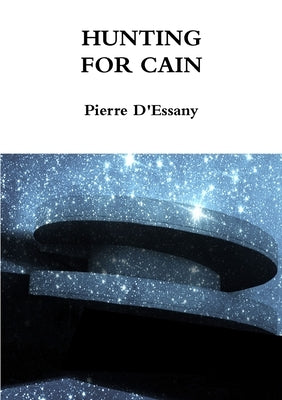 Hunting for cain by D'Essany, Pierre