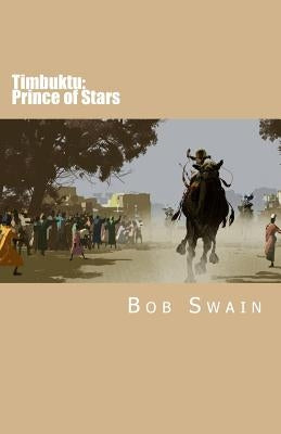 Timbuktu: Prince of Stars by Swain, Bob
