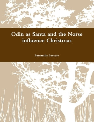 Odin as Santa and the Norse influence Christmas by Luccese, Samantha